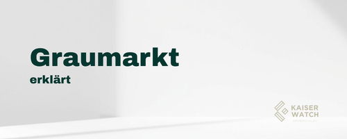 Luxus-Uhren Graumarkt erklärt