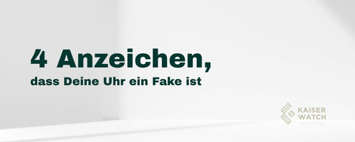Fake Uhr: 4 Anzeichen